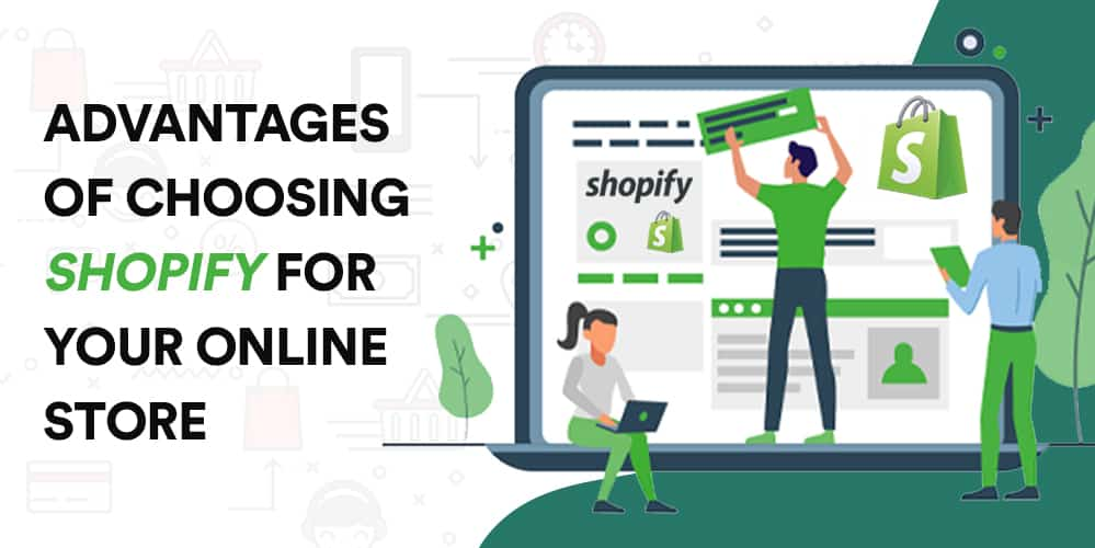 Advantages of Choosing Shopify